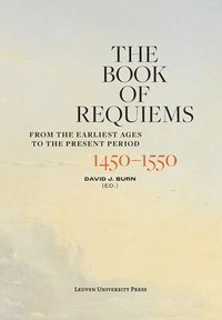 bokomslag The Book of Requiems, 1450-1550