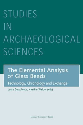Laure Dussubieux, Heather Walder - Elemental Analysis of Glass Beads, Inbunden