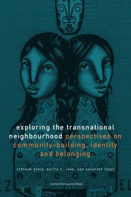 bokomslag Exploring the Transnational Neighbourhood