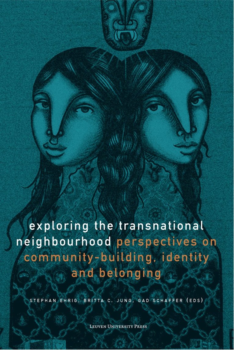 Stephan Ehrig, Britta C. Jung, Gad Schaffer, Britta C. Jung - Exploring the Transnational Neighbourhood, Häftad