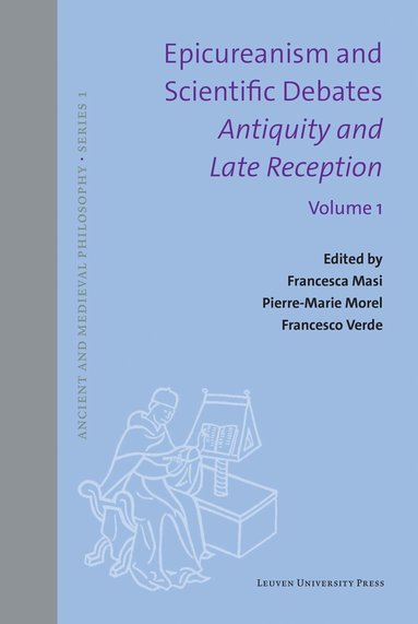 Francesca Masi, Pierre-Marie Morel, Francesco Verde - Epicureanism and Scientific Debates. Antiquity and Late Reception, Inbunden