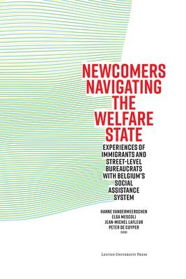 Newcomers Navigating the Welfare State 1