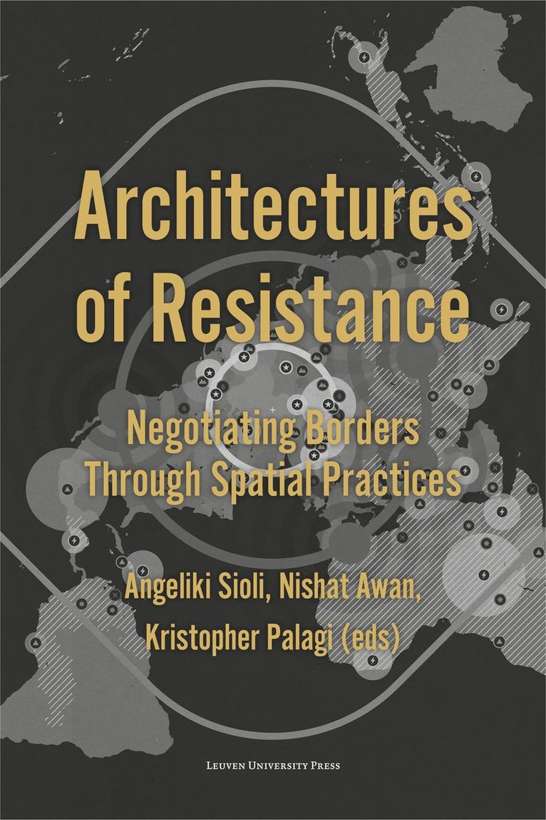 Angeliki Sioli, Nishat Awan, Kristopher Palagi - Architectures of Resistance, Häftad