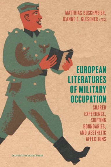 Matthias Buschmeier, Jeanne E. Glesener - European Literatures of Military Occupation, Häftad
