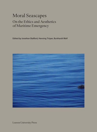 Jonathan Stafford, Henning Trüper, Burkhardt Wolf - Moral Seascapes, Häftad