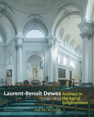 Dirk Van de Vijver, Dirk Van De Vijver - Laurent-Benoît Dewez (1731–1812), Architect in the Age of Enlightenment, Inbunden