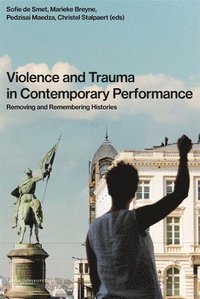 bokomslag Violence and Trauma in Contemporary Performance