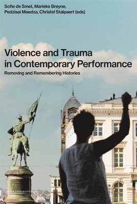 Violence and Trauma in Contemporary Performance 1