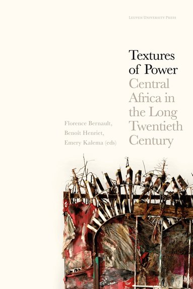 Florence Bernault, Benoît Henriet, Emery Kalema - Textures of Power, Häftad