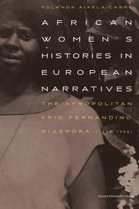 bokomslag African Women's Histories in European Narratives