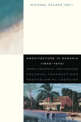 bokomslag Architecture in Oceania (1840-1970)