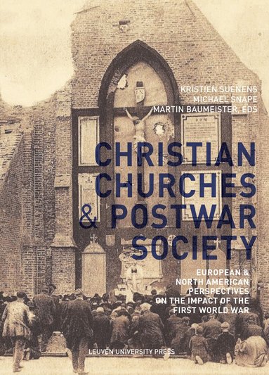 Kristien Suenens, Michael Snape, Martin Baumeister - Christian Churches and Postwar Society, Häftad