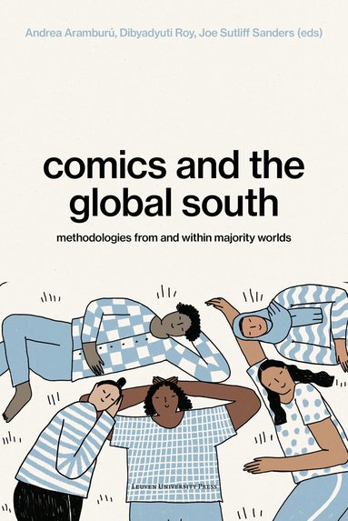Andrea Aramburú, Dibyadyuti Roy, Joe Sutliff Sanders - Comics and the Global South, Häftad