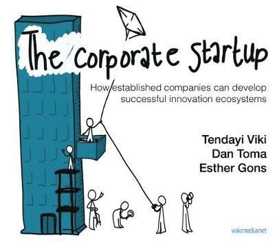 Tendayi Viki, Dan Toma, Esther Gons - Corporate Startup, Inbunden