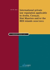 bokomslag International private law regulation applicable in Aruba, Curaao, Sint Maarten and/or the BES islands 2020/2021