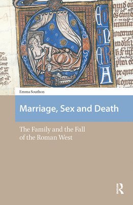Emma Southon - Marriage, Sex and Death, Inbunden