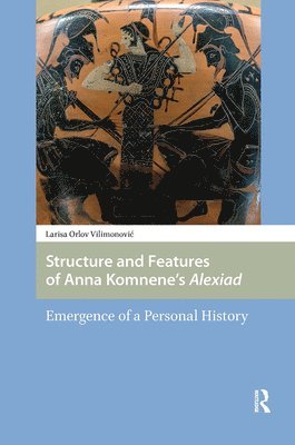 Structure and Features of Anna Komnene’s Alexiad