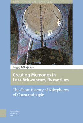 bokomslag Creating Memories in Late 8th-century Byzantium