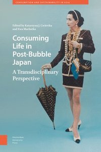 bokomslag Consuming Life in Post-Bubble Japan