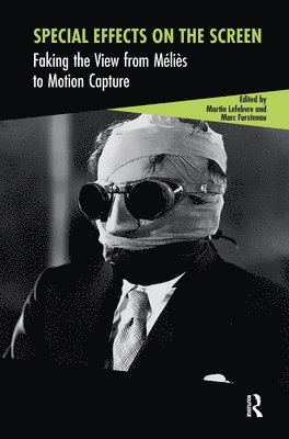 Martin Lefebvre, Marc Furstenau - Special Effects on the Screen, Inbunden