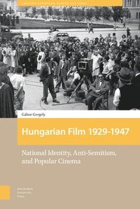 bokomslag Hungarian Film, 1929-1947