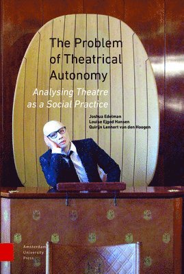 bokomslag The Problem of Theatrical Autonomy