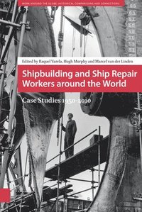 bokomslag Shipbuilding and Ship Repair Workers around the World