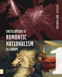bokomslag Encyclopedia of Romantic Nationalism in Europe