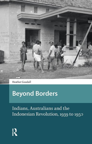 Heather Goodall - Beyond Borders, Inbunden