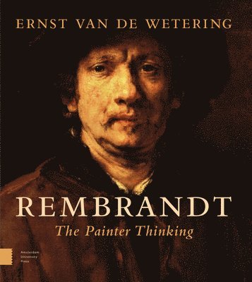 Rembrandt. The Painter Thinking