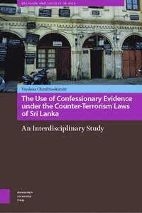 bokomslag The Use of Confessionary Evidence under the Counter-Terrorism Laws of Sri Lanka