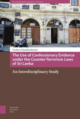 bokomslag The Use of Confessionary Evidence under the Counter-Terrorism Laws of Sri Lanka