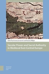 bokomslag Secular Power and Sacral Authority in Medieval East-Central Europe