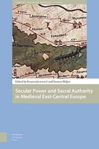 bokomslag Secular Power and Sacral Authority in Medieval East-Central Europe