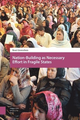 Nation-Building as Necessary Effort in Fragile States 1