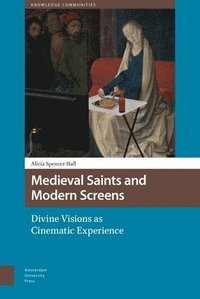 bokomslag Medieval Saints and Modern Screens