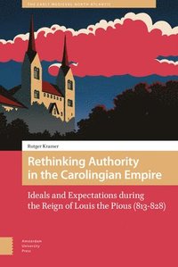 bokomslag Rethinking Authority in the Carolingian Empire