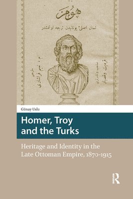 Homer, Troy and the Turks