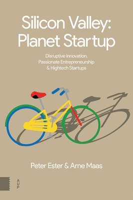 Peter Ester, Arne Maas - Silicon Valley: Planet Startup, Häftad