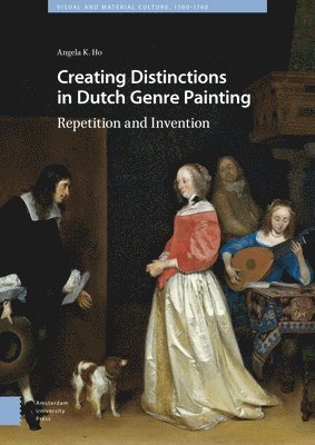 Creating Distinctions in Dutch Genre Painting 1