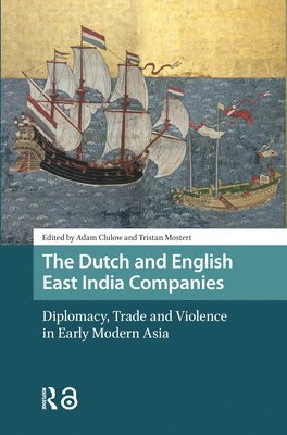 Adam Clulow, Tristan Mostert - Dutch and English East India Companies, Inbunden