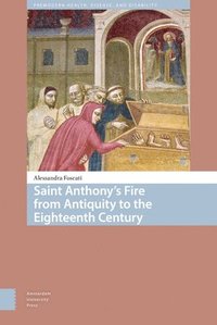 bokomslag Saint Anthony's Fire from Antiquity to the Eighteenth Century