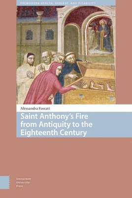 bokomslag Saint Anthony's Fire from Antiquity to the Eighteenth Century