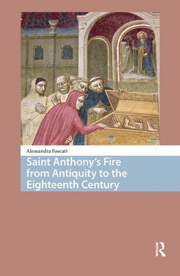 Saint Anthony's Fire from Antiquity to the Eighteenth Century 1