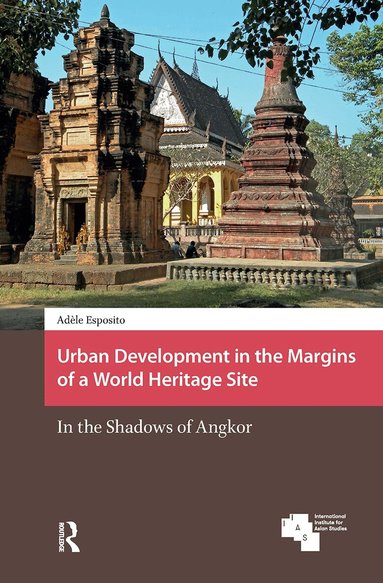 Adèle Esposito - Urban Development in the Margins of a World Heritage Site, Inbunden