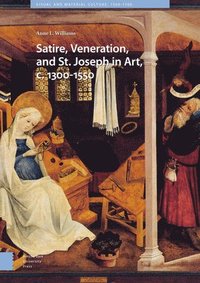bokomslag Satire, Veneration, and St. Joseph in Art, c. 1300-1550