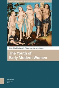 bokomslag The Youth of Early Modern Women