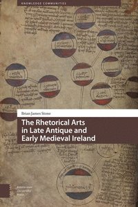 bokomslag The Rhetorical Arts in Late Antique and Early Medieval Ireland