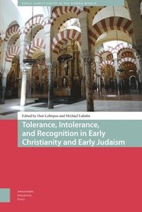 bokomslag Tolerance, Intolerance, and Recognition in Early Christianity and Early Judaism