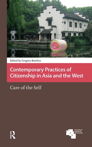 Gregory Bracken - Contemporary Practices of Citizenship in Asia and the West, Inbunden